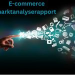 E-commerce marktanalyserapport